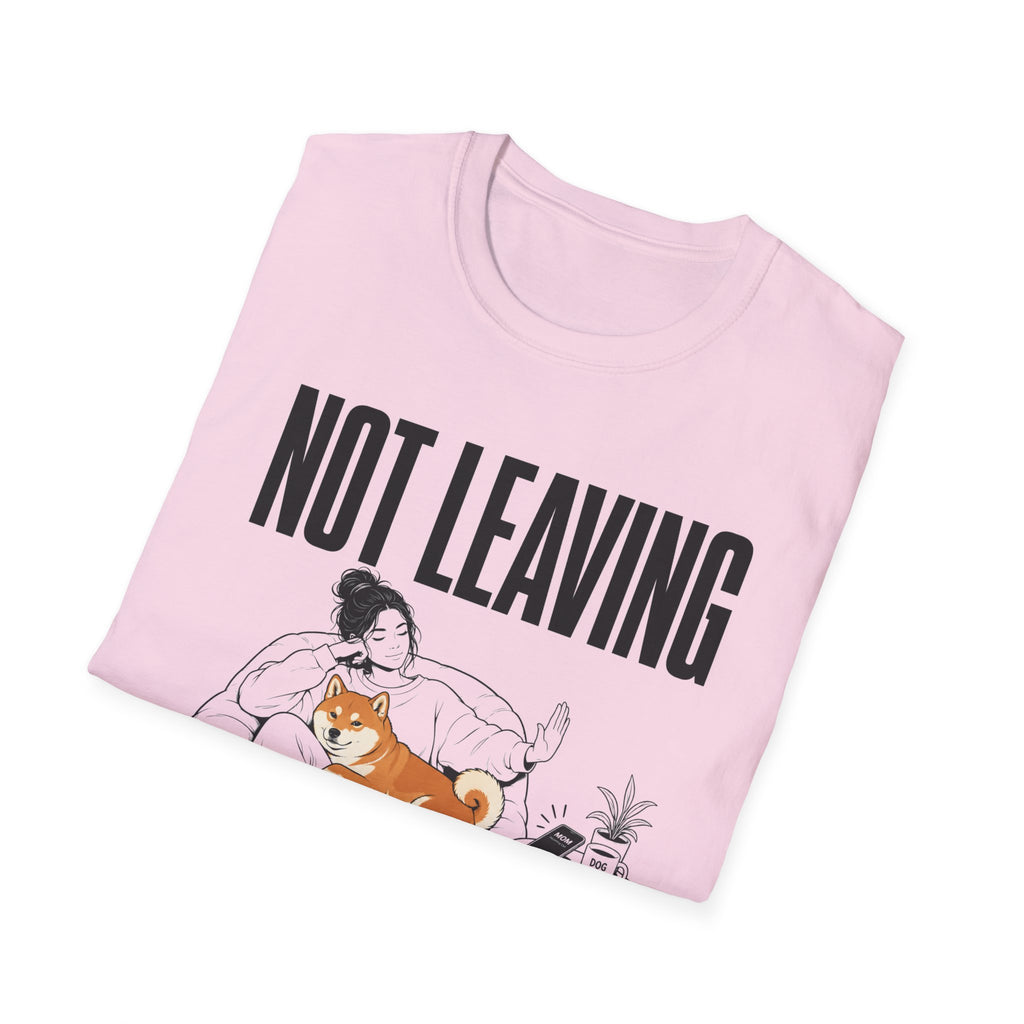 Not Leaving...Just Got Comfortable T-Shirt