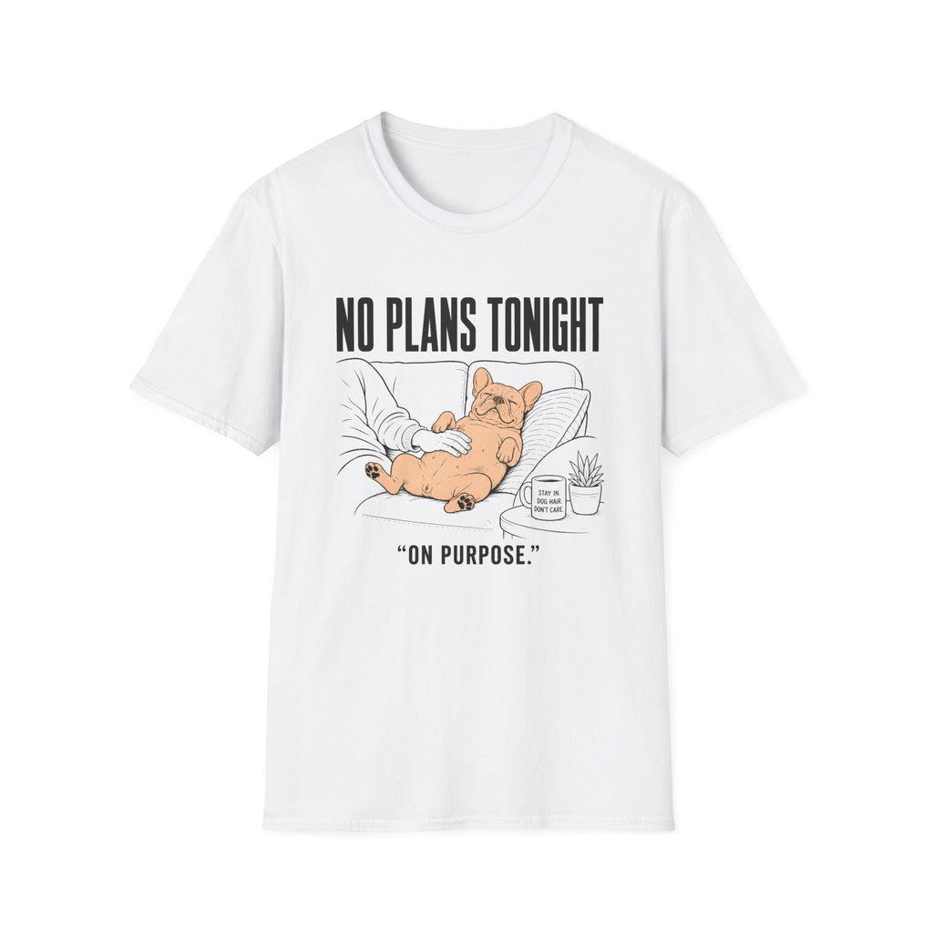 No Plans Tonight...On Purpose T-Shirt