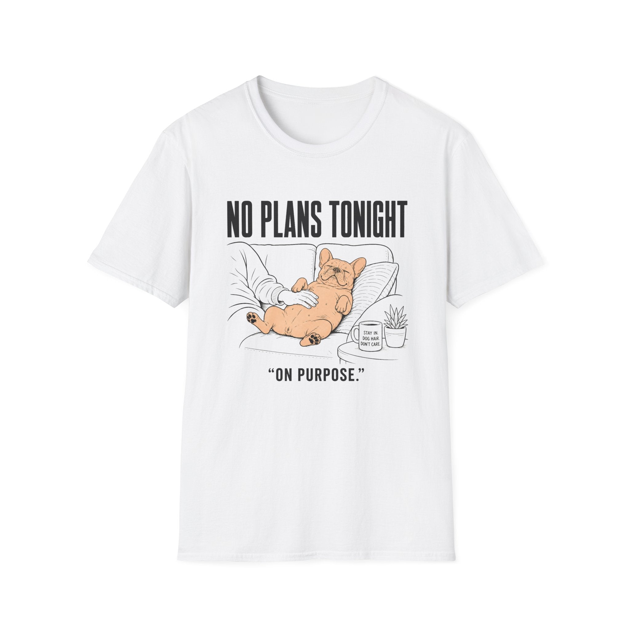 No Plans Tonight...On Purpose T-Shirt