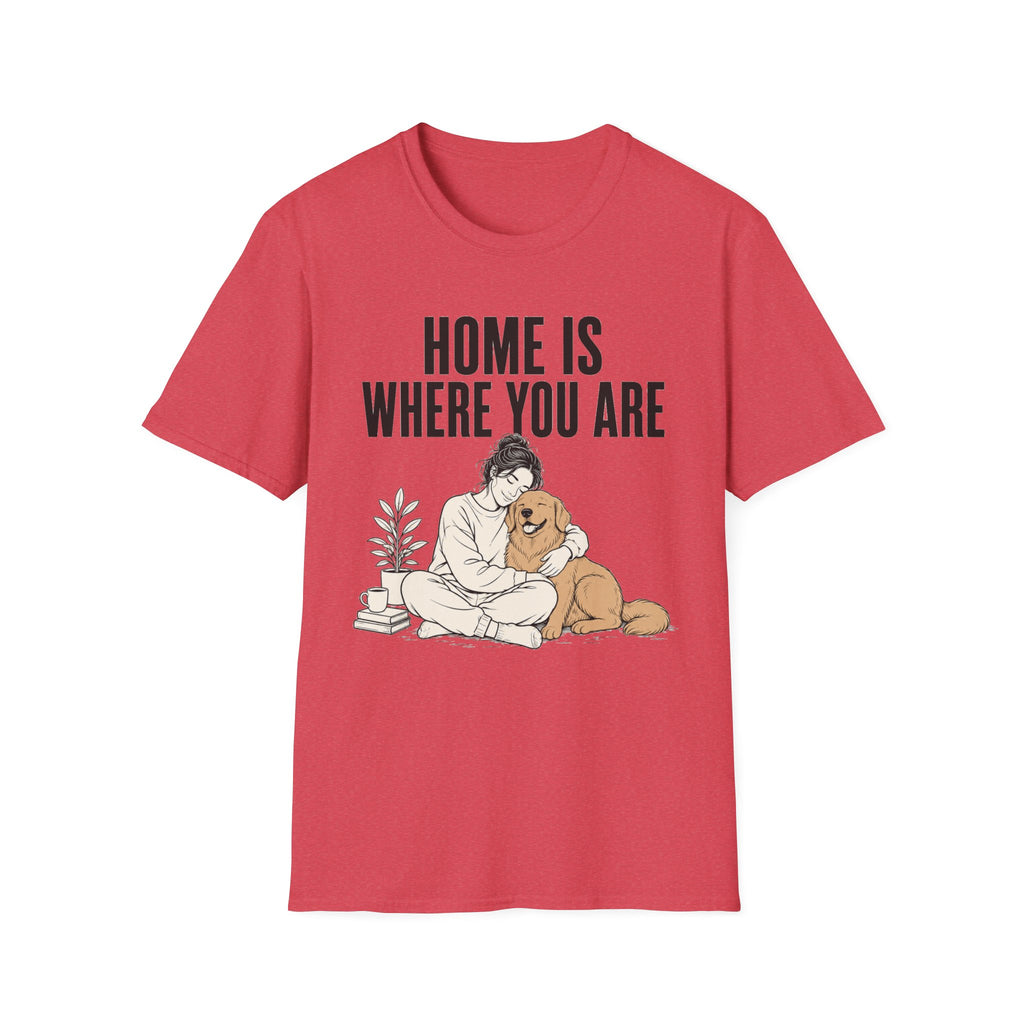 Home Is Where You Are T-Shirt