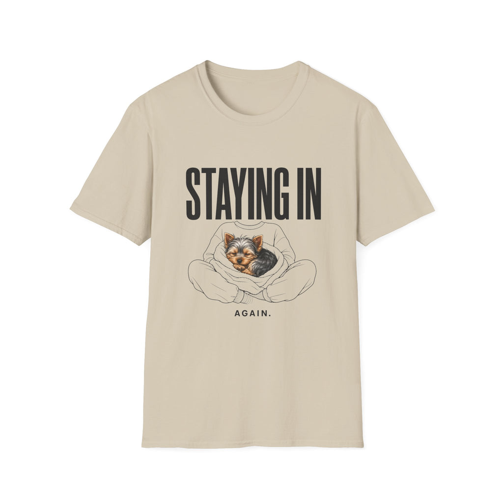 Staying In Again T-Shirt