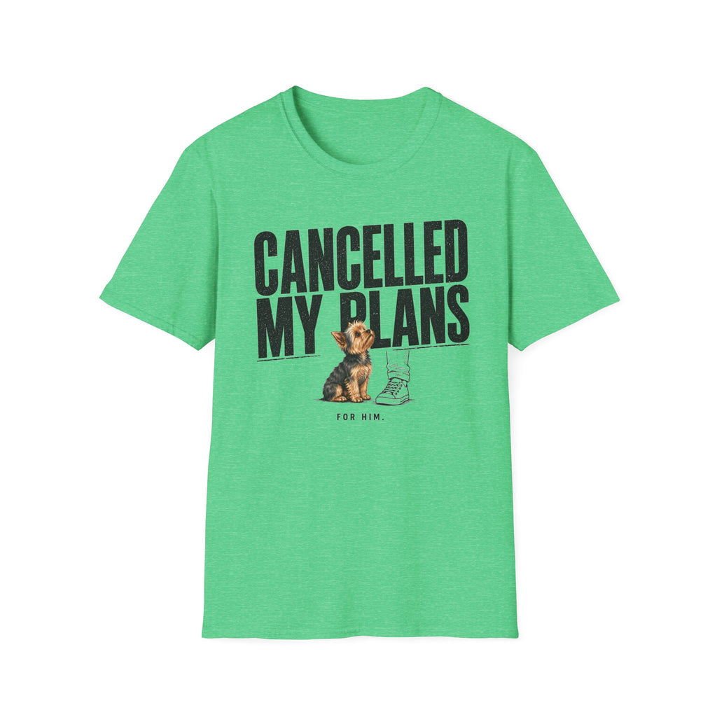 Cancelled My Plans Him T-Shirt